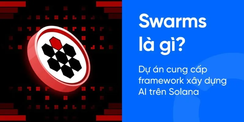 Thông tin chi tiết Swarms là gì?